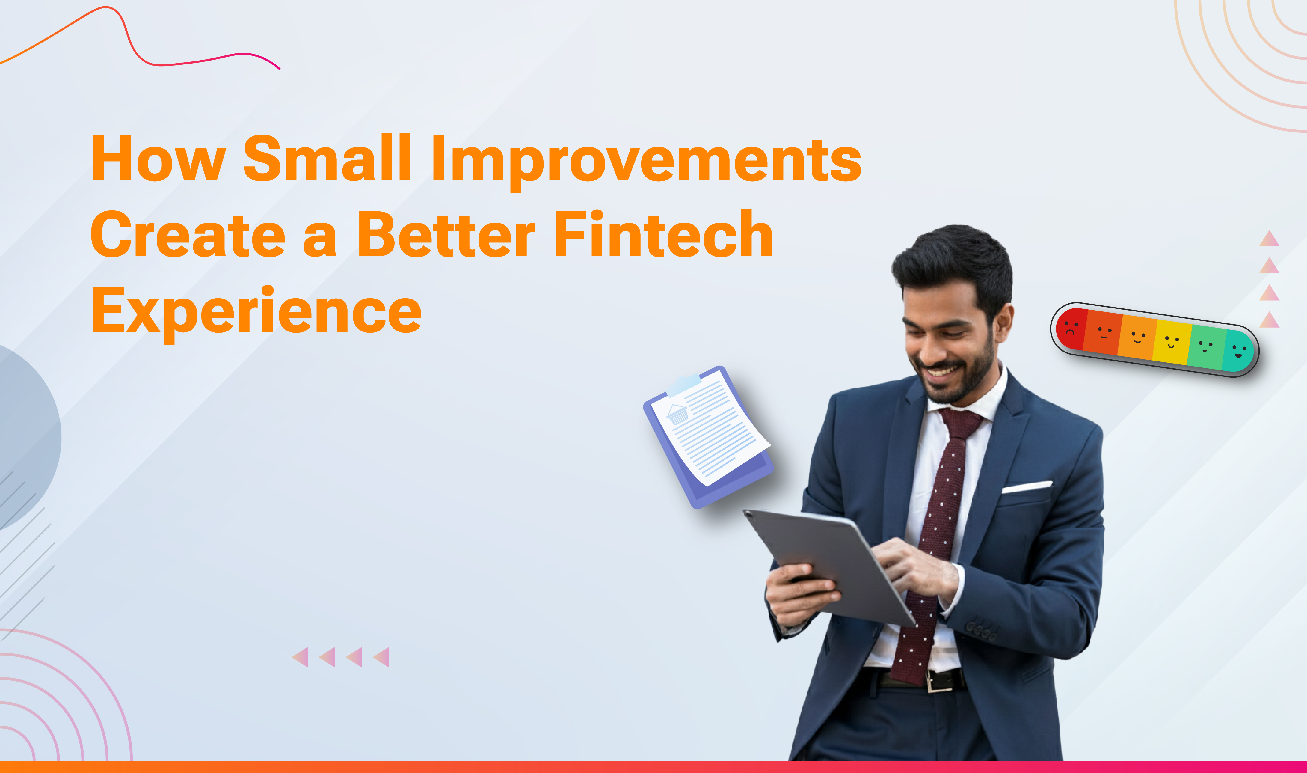 How Small Improvements Create a Better Fintech Experience